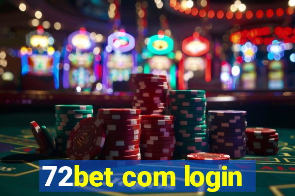 72bet com login